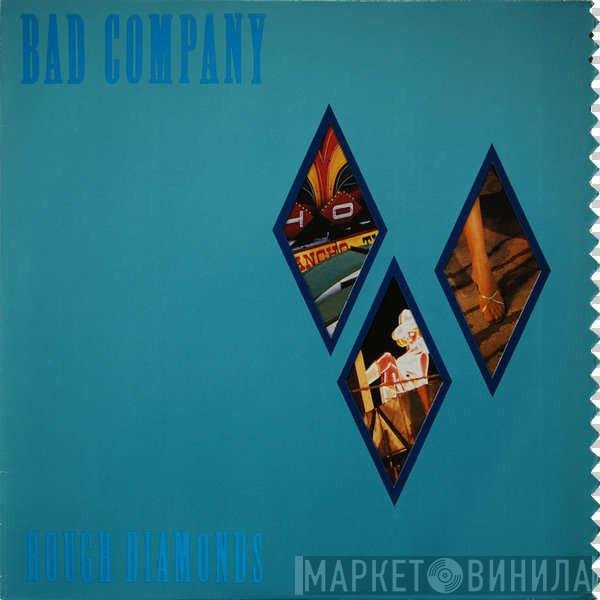 Bad Company   - Rough Diamonds