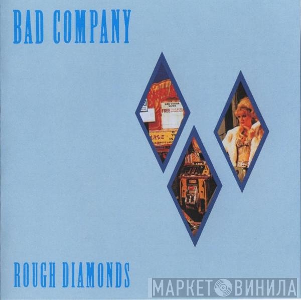 Bad Company   - Rough Diamonds
