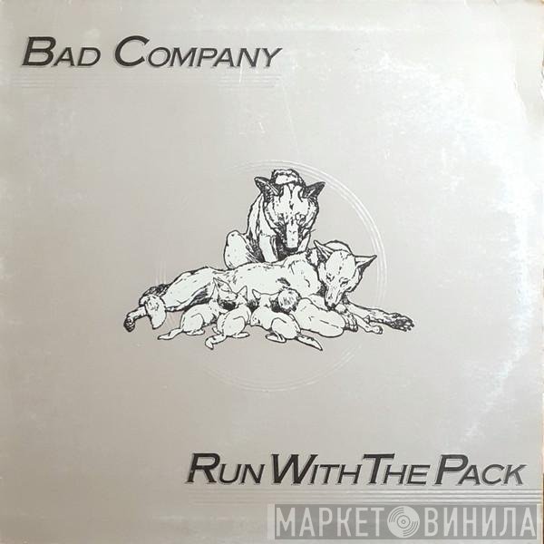 Bad Company  - Run With The Pack