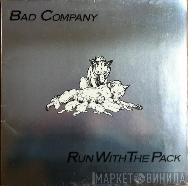 Bad Company  - Run With The Pack