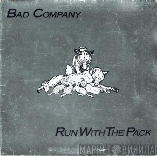 Bad Company  - Run With The Pack
