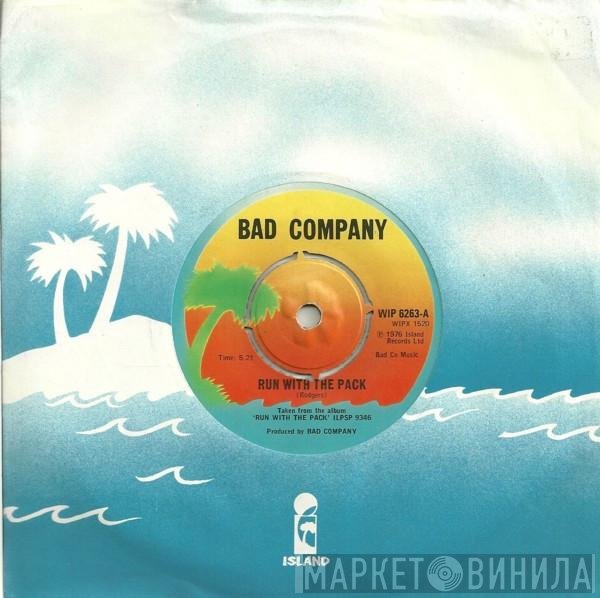 Bad Company  - Run With The Pack