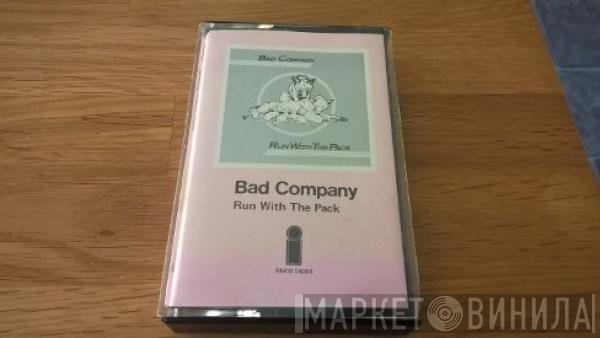 Bad Company  - Run With The Pack