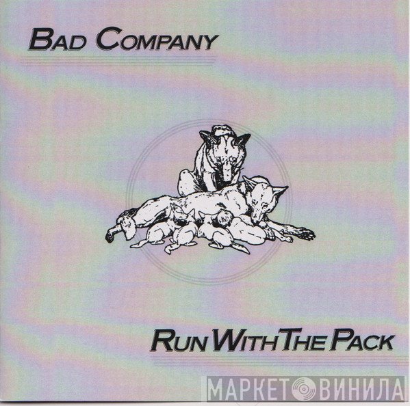 Bad Company  - Run With The Pack