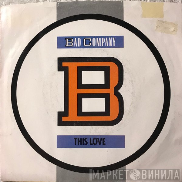 Bad Company  - This Love