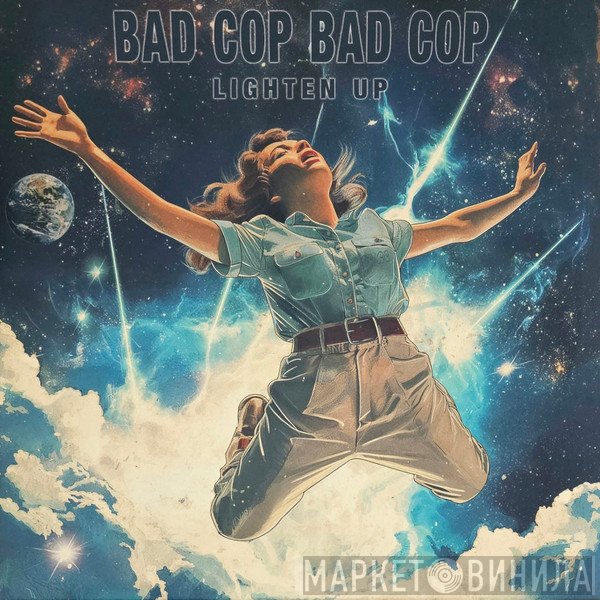 Bad Cop/Bad Cop - Lighten Up