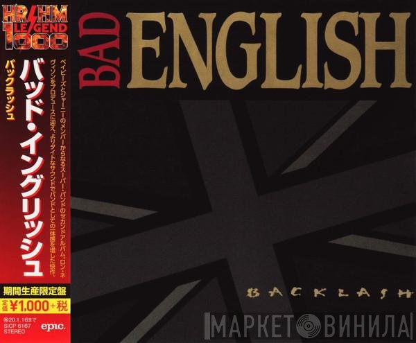 Bad English = Bad English  - Backlash = バックラッシュ