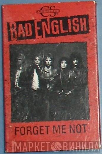 Bad English  - Forget Me Not