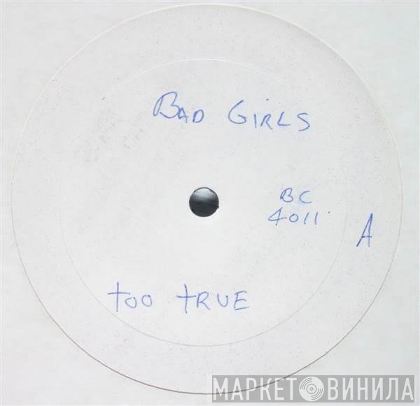 Bad Girls  - Too Through