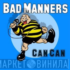 Bad Manners  - Can Can