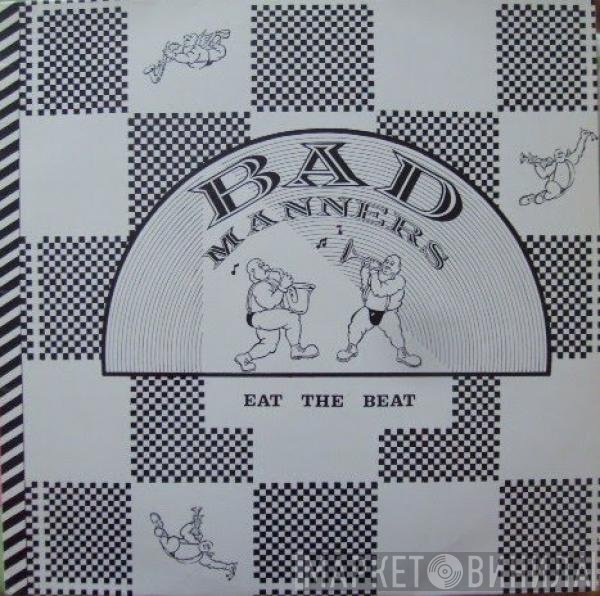 Bad Manners  - Eat The Beat