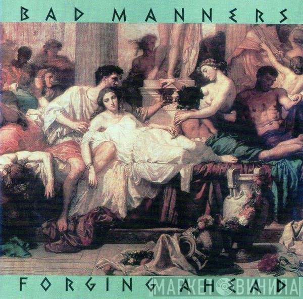 Bad Manners  - Forging Ahead