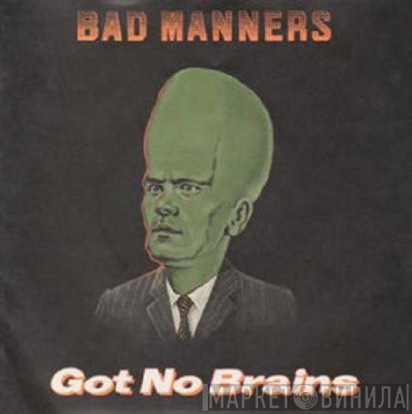 Bad Manners - Got No Brains