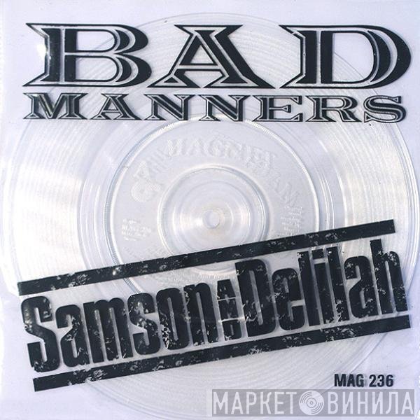 Bad Manners - Samson &amp; Delilah