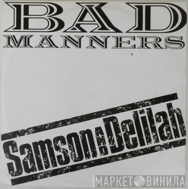 Bad Manners - Samson & Delilah