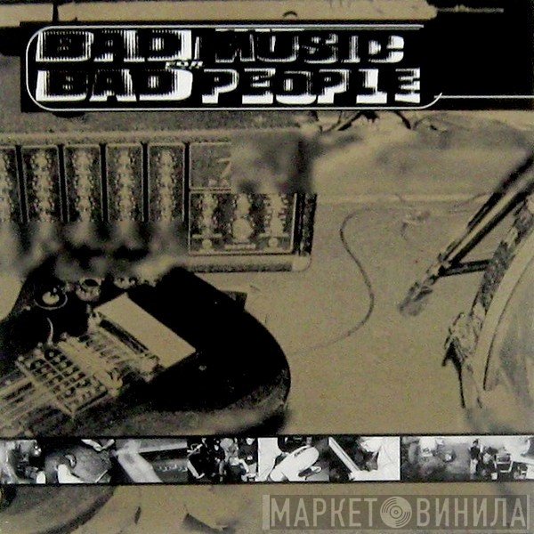  - Bad Music For Bad People