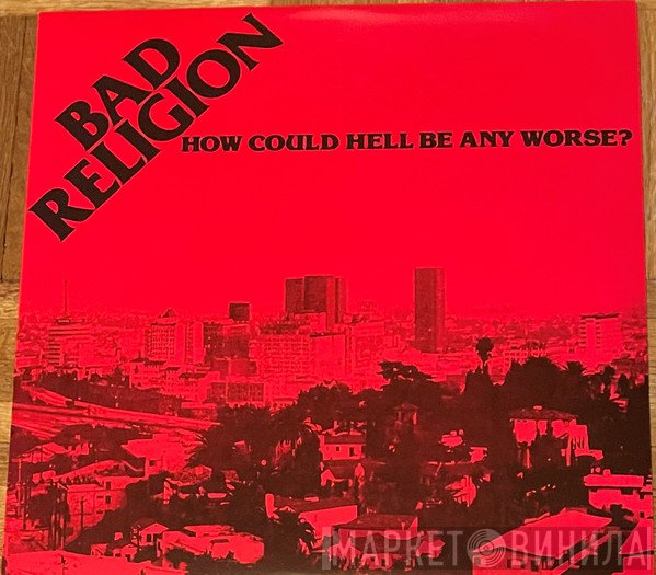 Bad Religion - How Could Hell Be Any Worse?