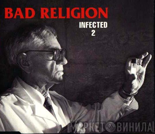 Bad Religion  - Infected 2