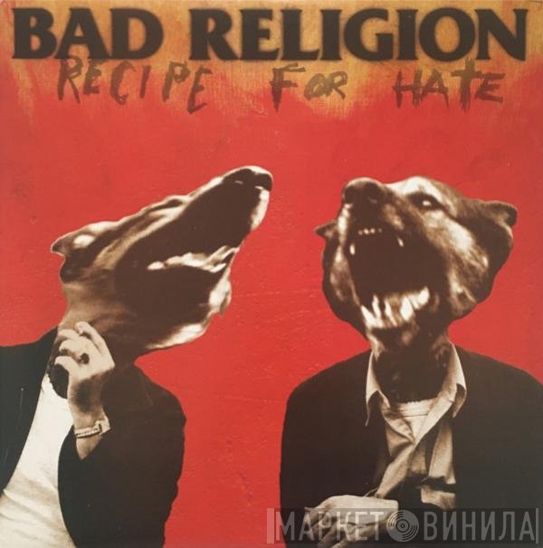 Bad Religion - Recipe For Hate