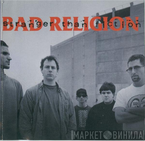 Bad Religion  - Stranger Than Fiction