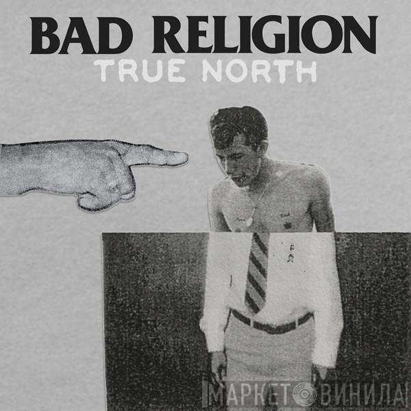 Bad Religion  - True North