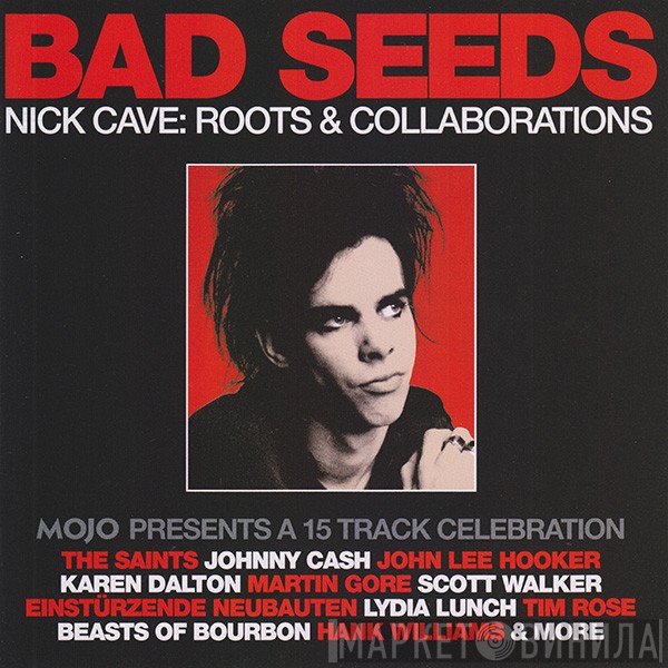  - Bad Seeds (Nick Cave: Roots &amp; Collaborations) (Mojo Presents A 15 Track Celebration)