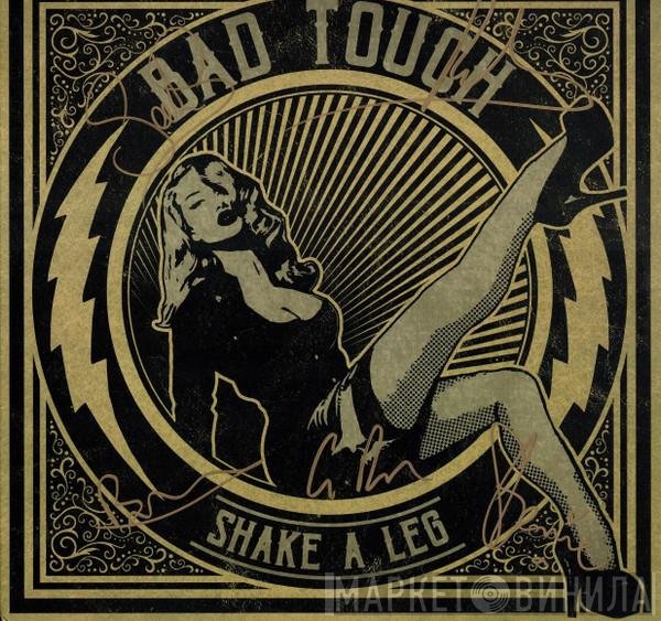 Bad Touch  - Shake A Leg