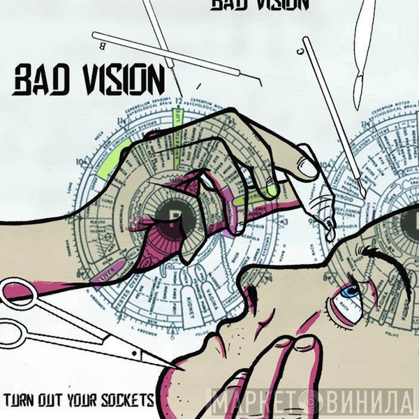 Bad Vision - Turn Out Your Sockets