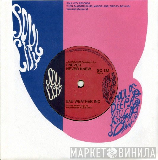 Bad Weather Inc - I Never Never Knew