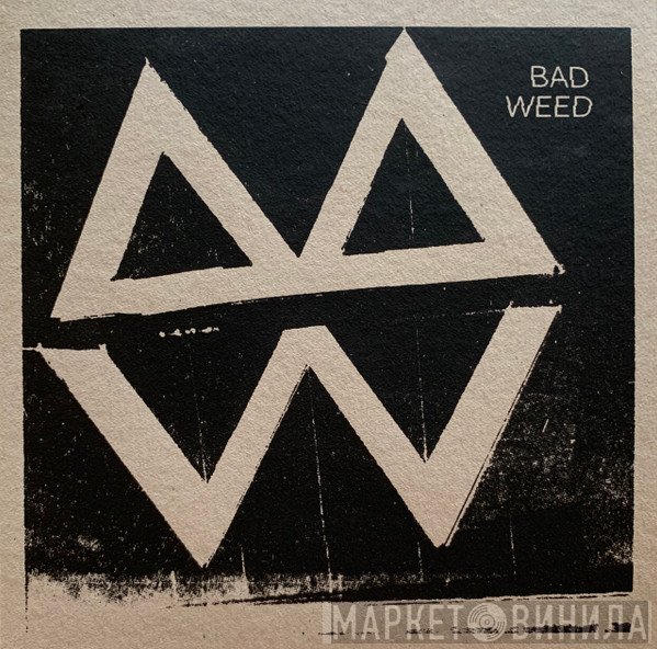 Bad Weed  - Hillside