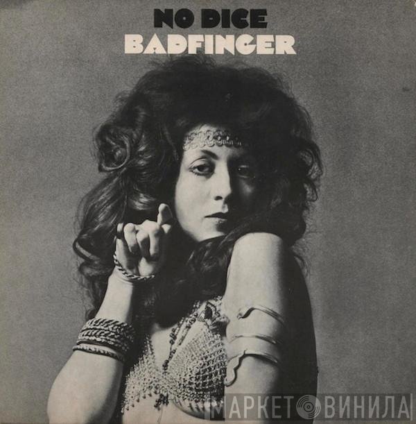 Badfinger  - No Dice