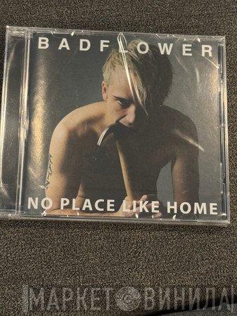 Badflower - No Place Like Home