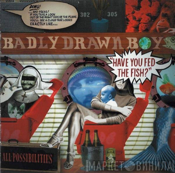 Badly Drawn Boy  - Have You Fed The Fish?