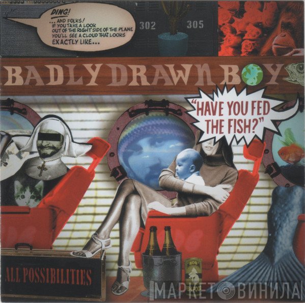 Badly Drawn Boy - Have You Fed The Fish?