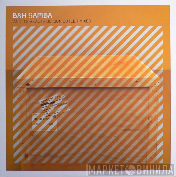 Bah Samba - And It's Beautiful (Jon Cutler Remixes)