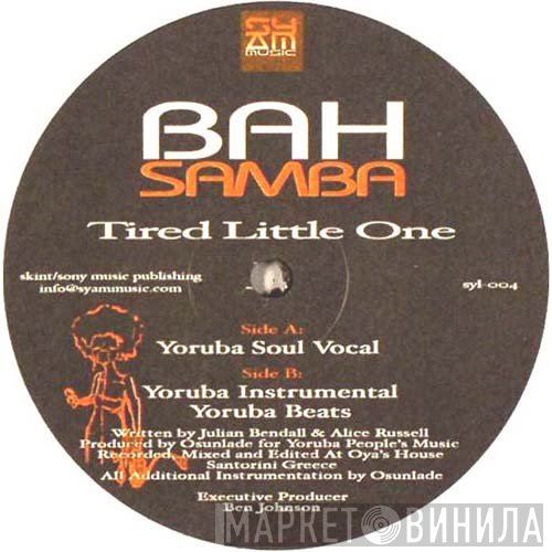 Bah Samba - Tired Little One
