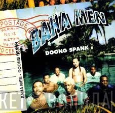 Baha Men - Doong Spank