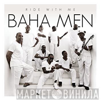 Baha Men  - Ride With Me