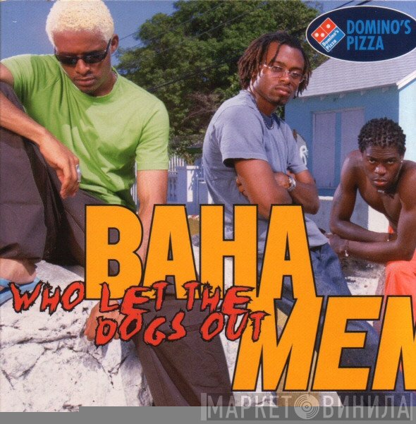 Baha Men  - Who Let The Dogs Out