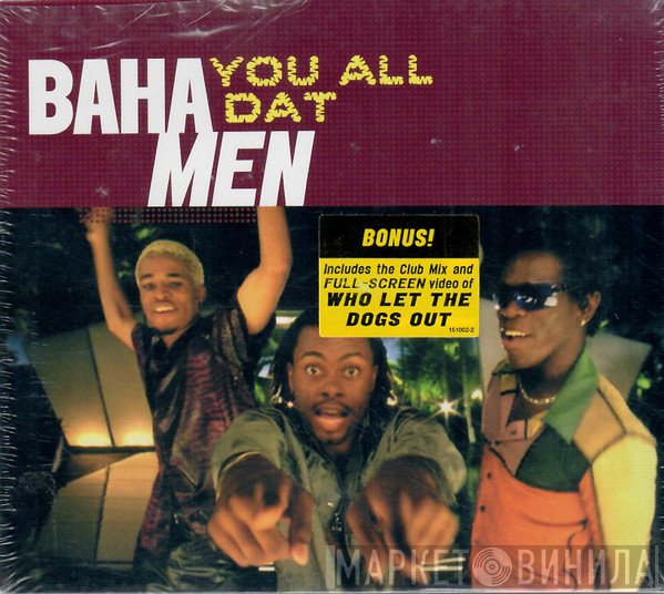 Baha Men  - You All Dat