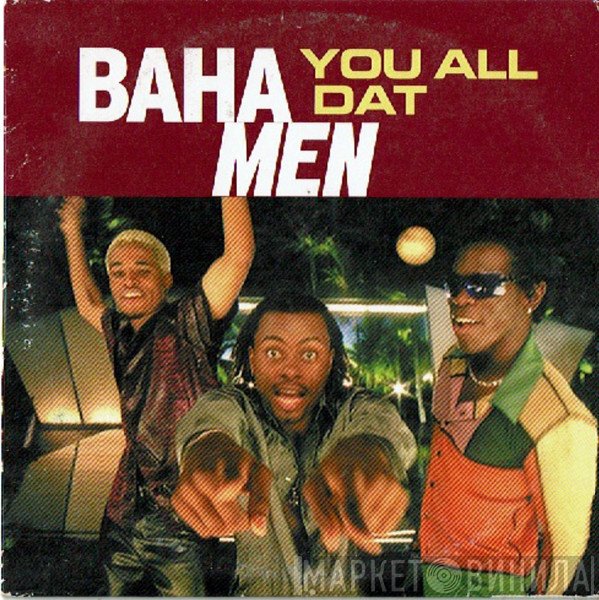 Baha Men  - You All Dat