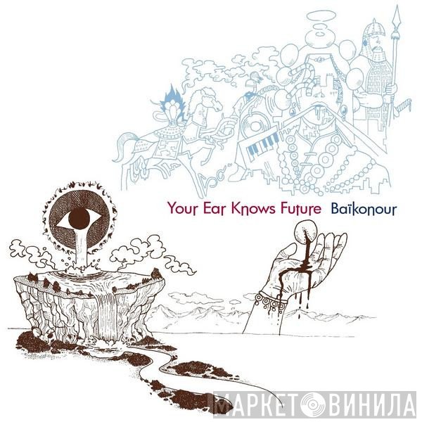 Baikonour - Your Ear Knows Future