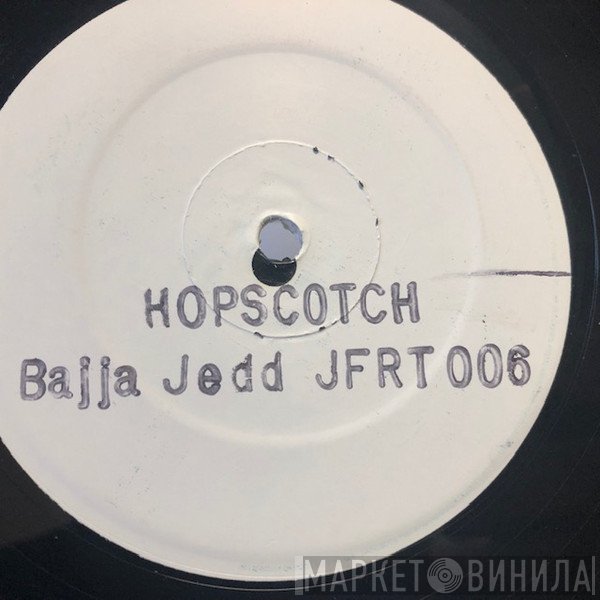 Bajja Jedd - Hop Scotch Remix / Alternative Remix