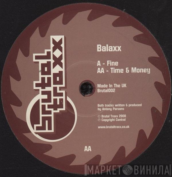 Balaxx - Fine / Time &amp; Money