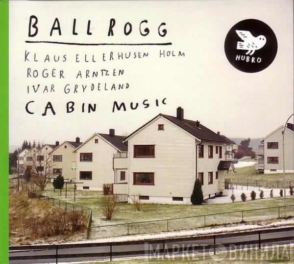 Ballrogg - Cabin Music