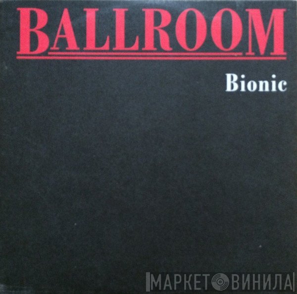 Ballroom   - Bionic