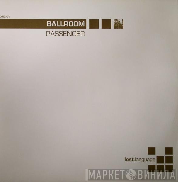 Ballroom - Passenger