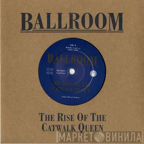 Ballroom  - The Rise Of The Catwalk Queen
