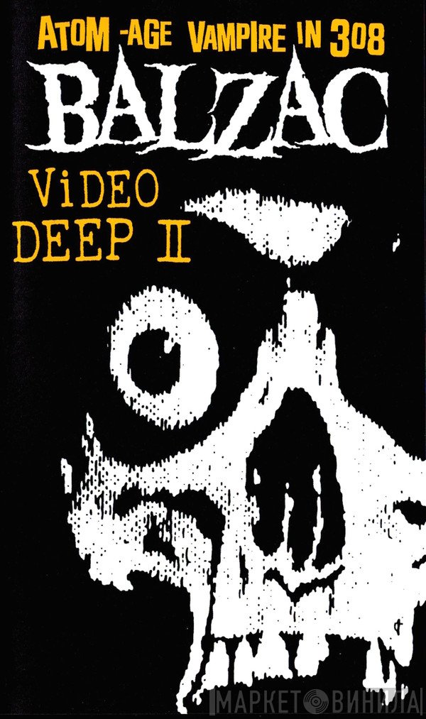 Balzac  - Video Deep II