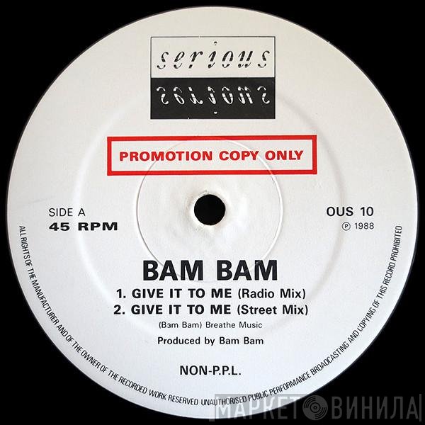 Bam Bam - Give It To Me (Radio Mix) / Give It To Me (Instrumental)